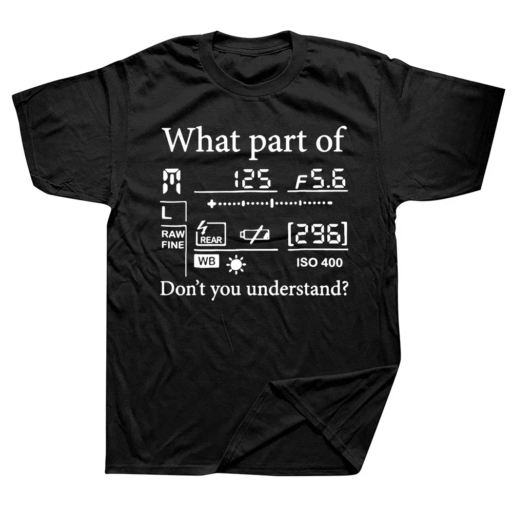 T-shirt Don't You Understand, quelle partie de la photographie, Économie graphiques, Camise Aperture, F-Stops Camera, Y-Tee, Cad