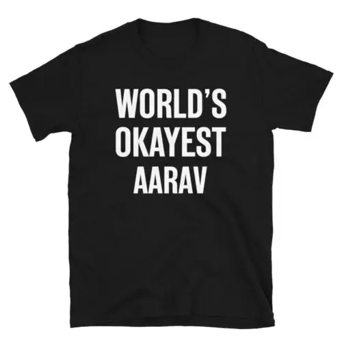 Funny World's Okayest Aarav Design Unisex T-Shirt