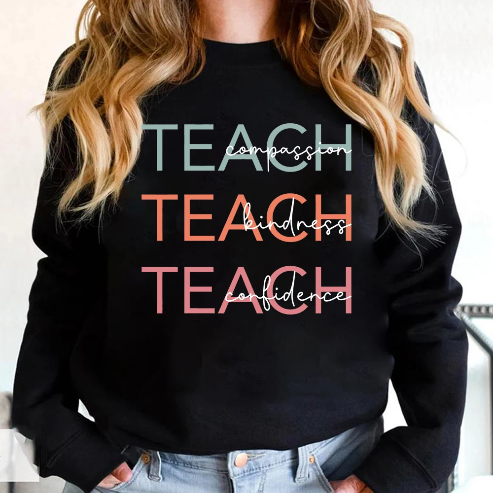 Cute Teach Sweatshirt Compassion Kindness Confidence Teacher Shirt Group Teacher Pullover New Teacher Long Sleeves Sweatshirts
