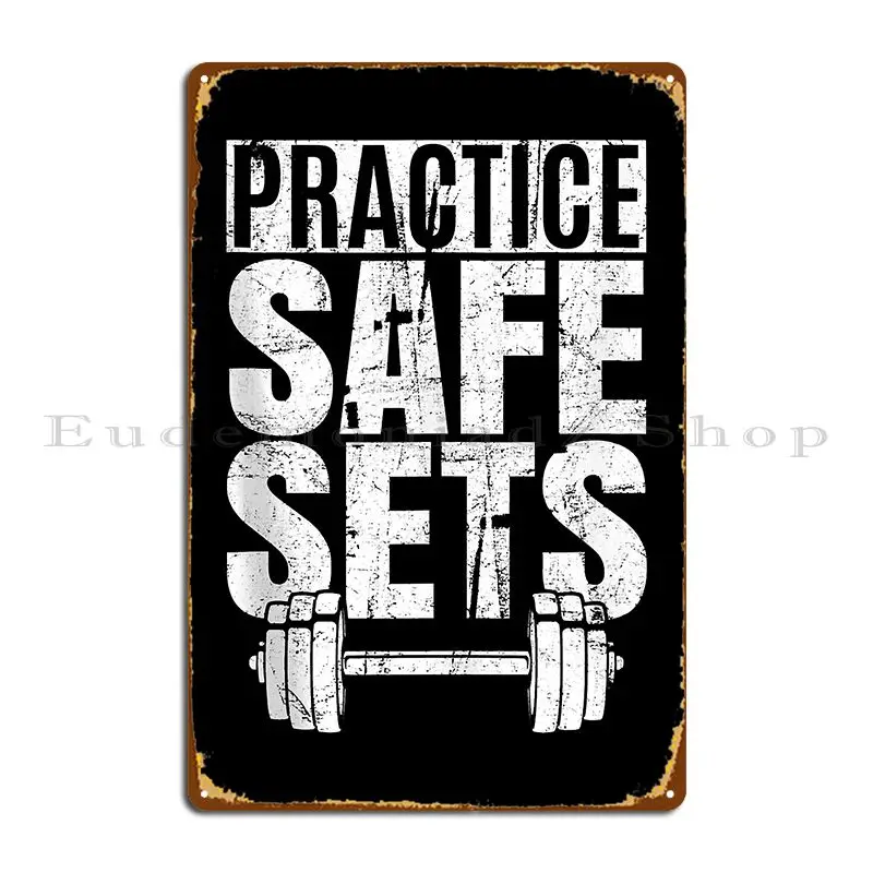 Funny Pracice Safe Ses Weigh Lifing Metal Sign Retro Kitchen Classic Wall Decor Customized Tin Sign Poster