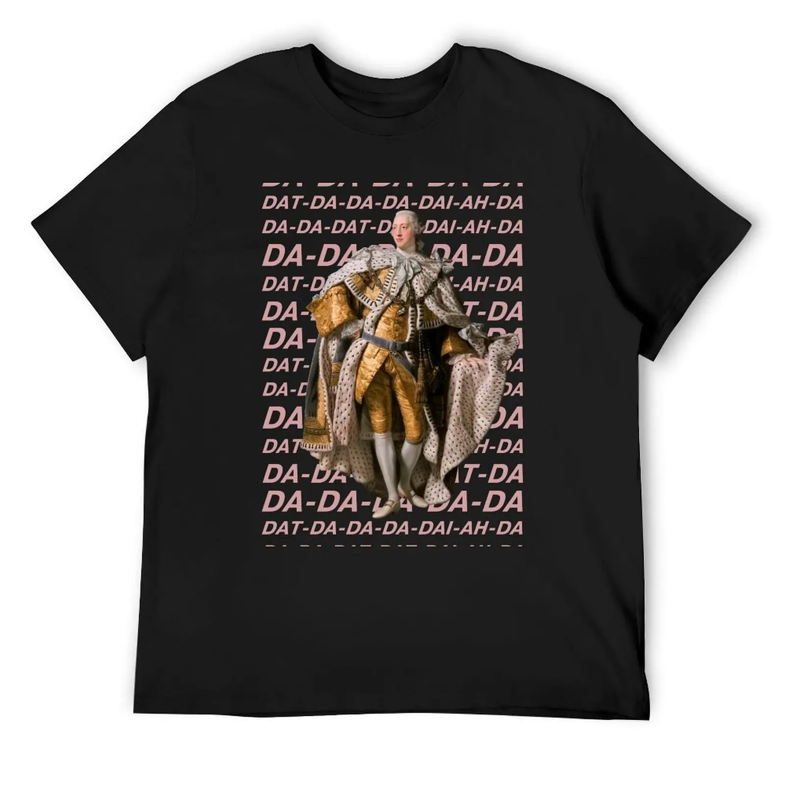 Hamilton: King George III DA DA DA (pink text) T-Shirt anime figures sports fans funny t shirts for men