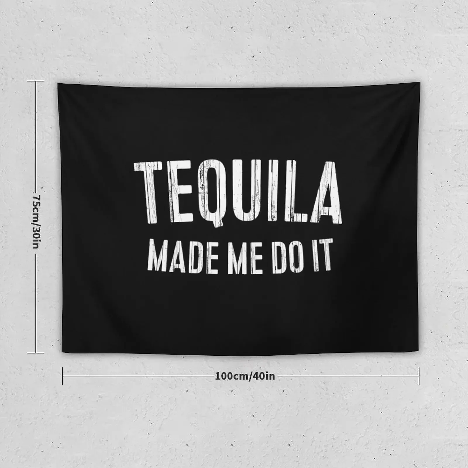 Tequila Made Me Do It Tapestry Living Room Decoration Luxury Living Room Decoration Room Decorating Aesthetic Tapestry