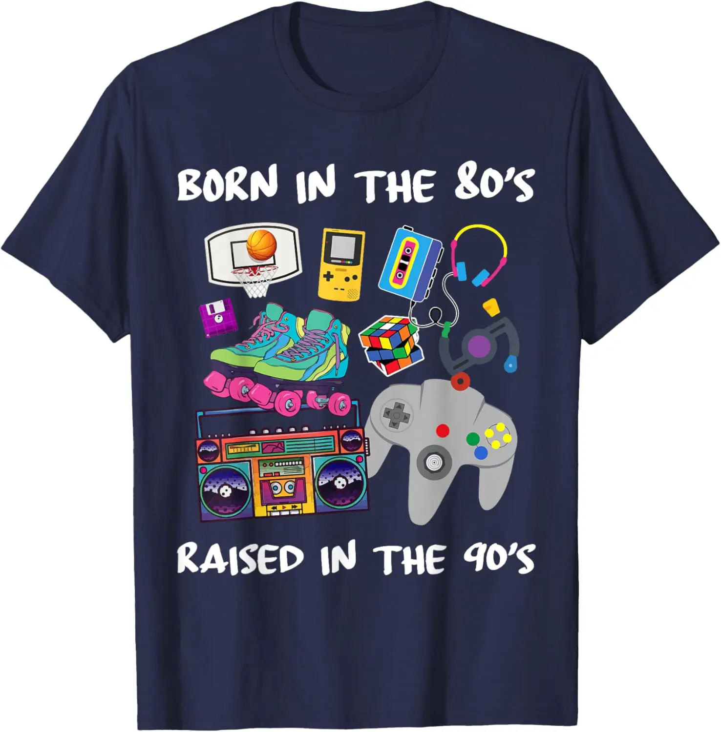 Born in the 80's Raised in the 90's T-Shirt