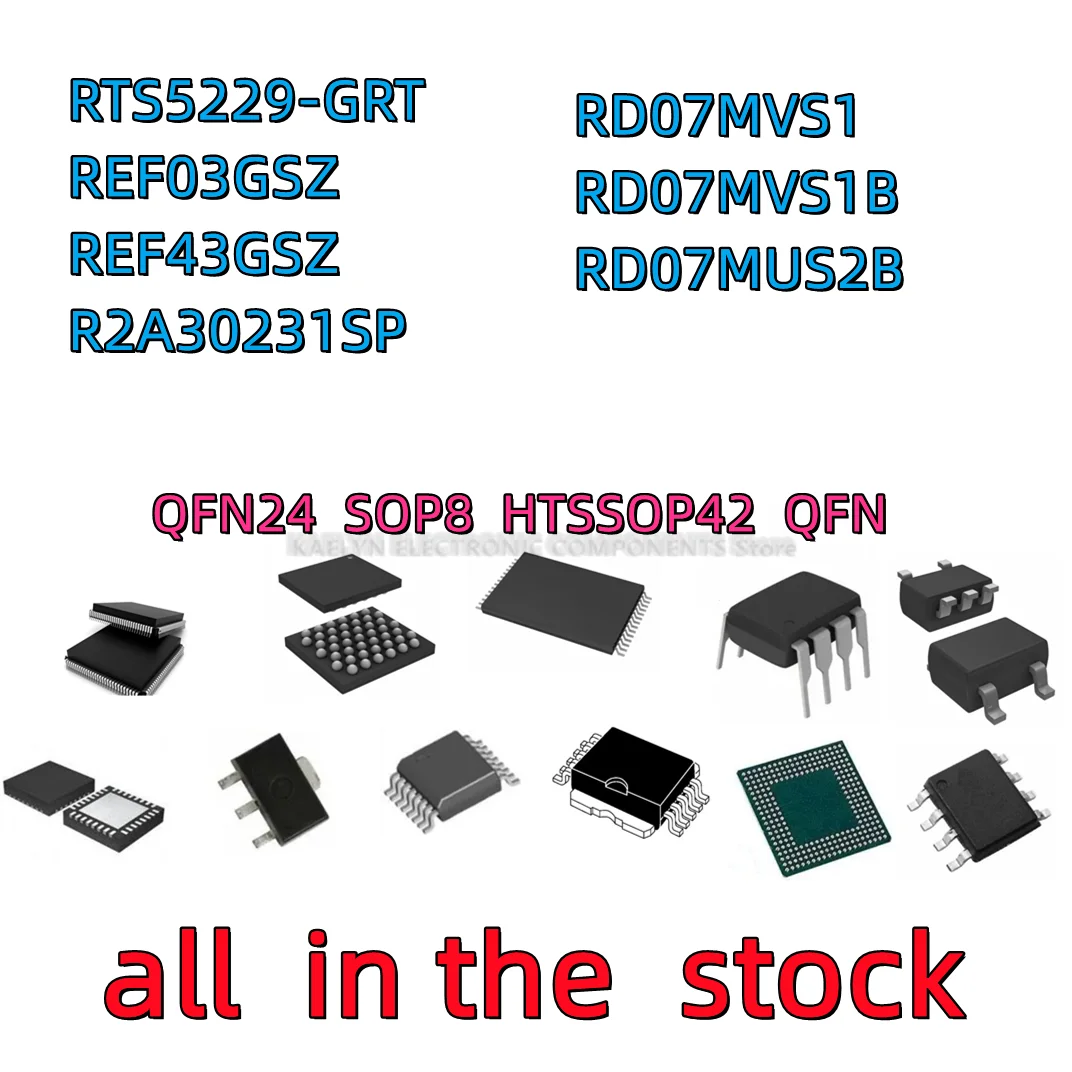 

RTS5229-GRT EF03 REF03G REF03GSZ REF43G REF43GGSZ R2A30231 R2A30231SP HTSSOP42 RD07MVS1 RD07MVS1B RD07MUS2B RD07MVS1B-T112