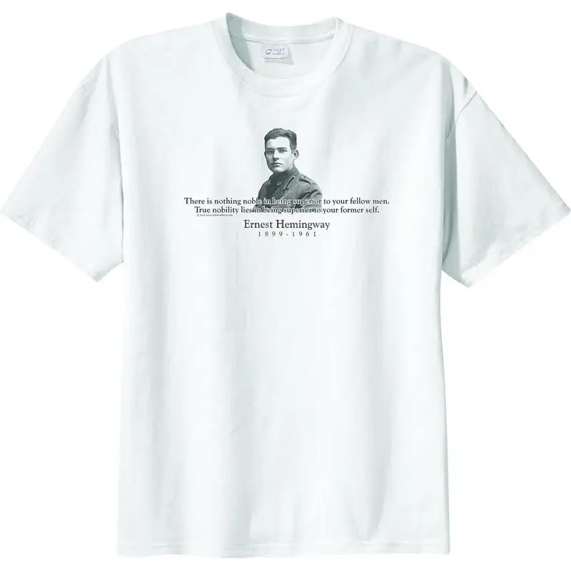 Ernest Hemingway There Is Nothing Noble T-Shirt