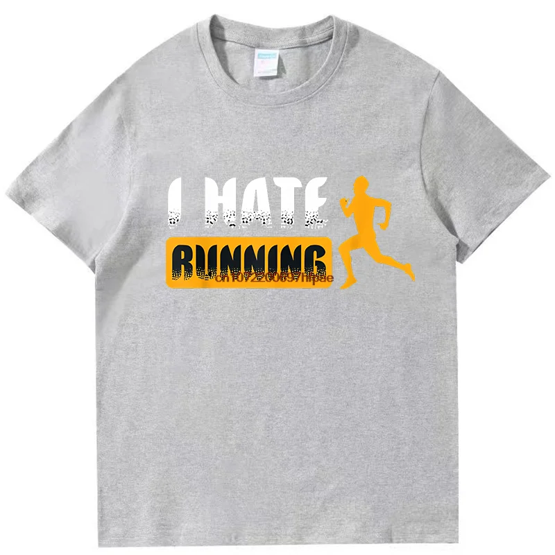 Sarcastic Mens I Hate Running Tshirt Marathon Runner Fitness Workout Cotton New Shirts And T-Shirts Casual Round Neck T-Shirt