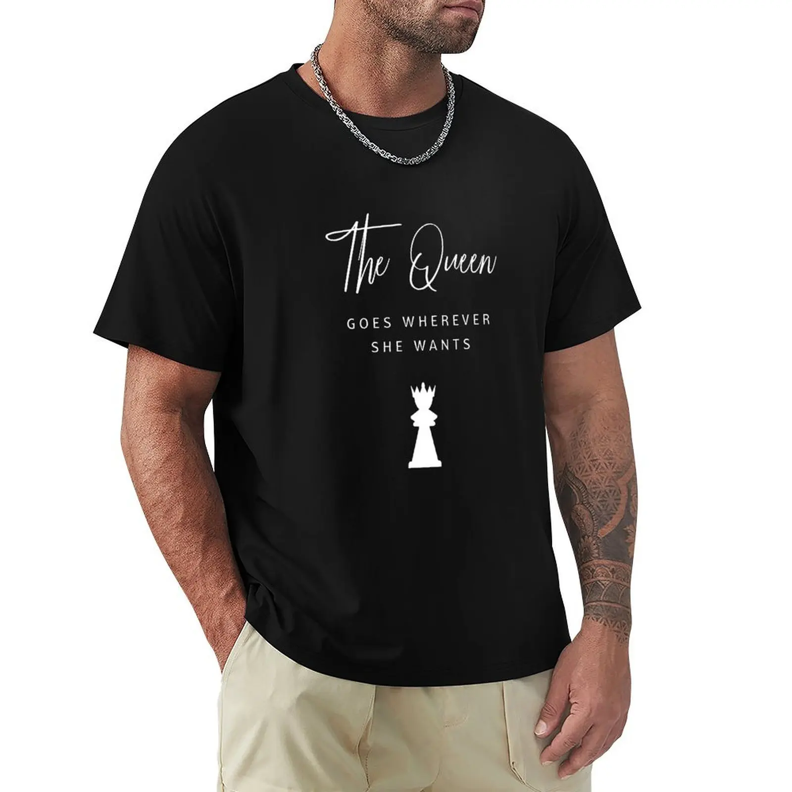 Funny Chess Player Gift. Saying: The Queen Goes Wherever She Wants. T-Shirt Plus Size Basic Short Sleeve Top
