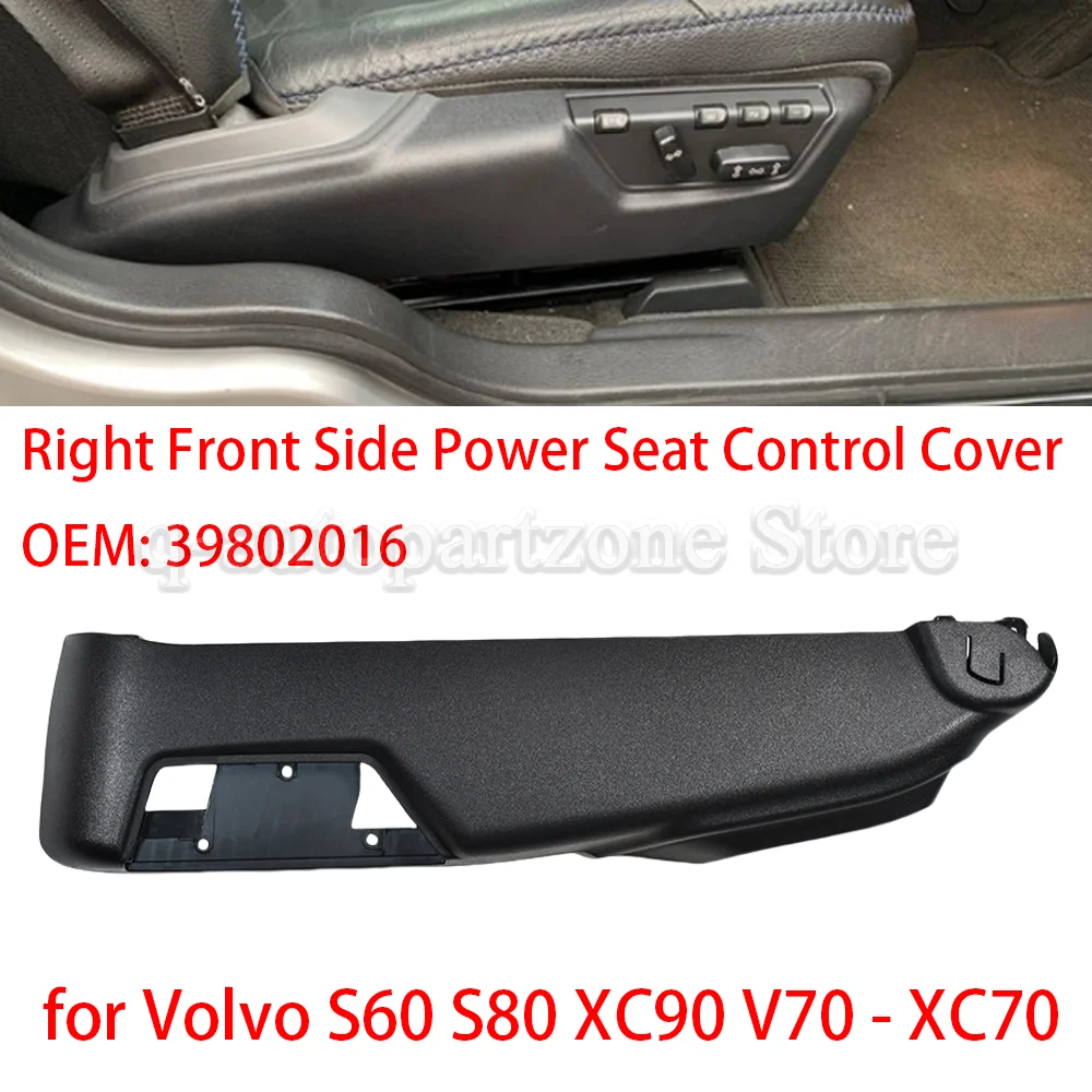 

Passenger Right Side Car Seat Panel Trim Cover For Volvo XC90 S60 XC70 S80 V70 39802016 Front Power Seat Side Switch Panel Trim