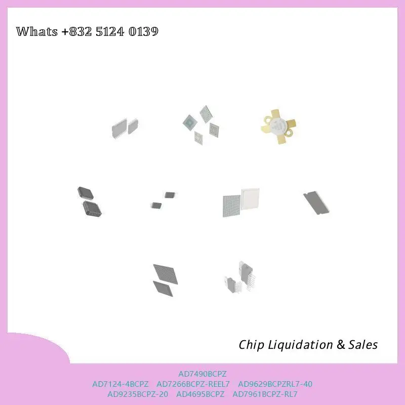 chip chip Integrated circuit chip MCU chip AD7490BCPZ AD7124-4BCPZ AD7266BCPZ-REEL7 AD9629BCPZRL7-40 AD9235BCPZ-20 AD4695BCPZ