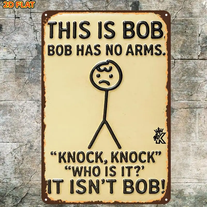 （2D Tin painting）1 pieza Letrero metálico vintage con la frase 'This Is Bob No Arms Knock Knock Joke', decoración sarcástica
