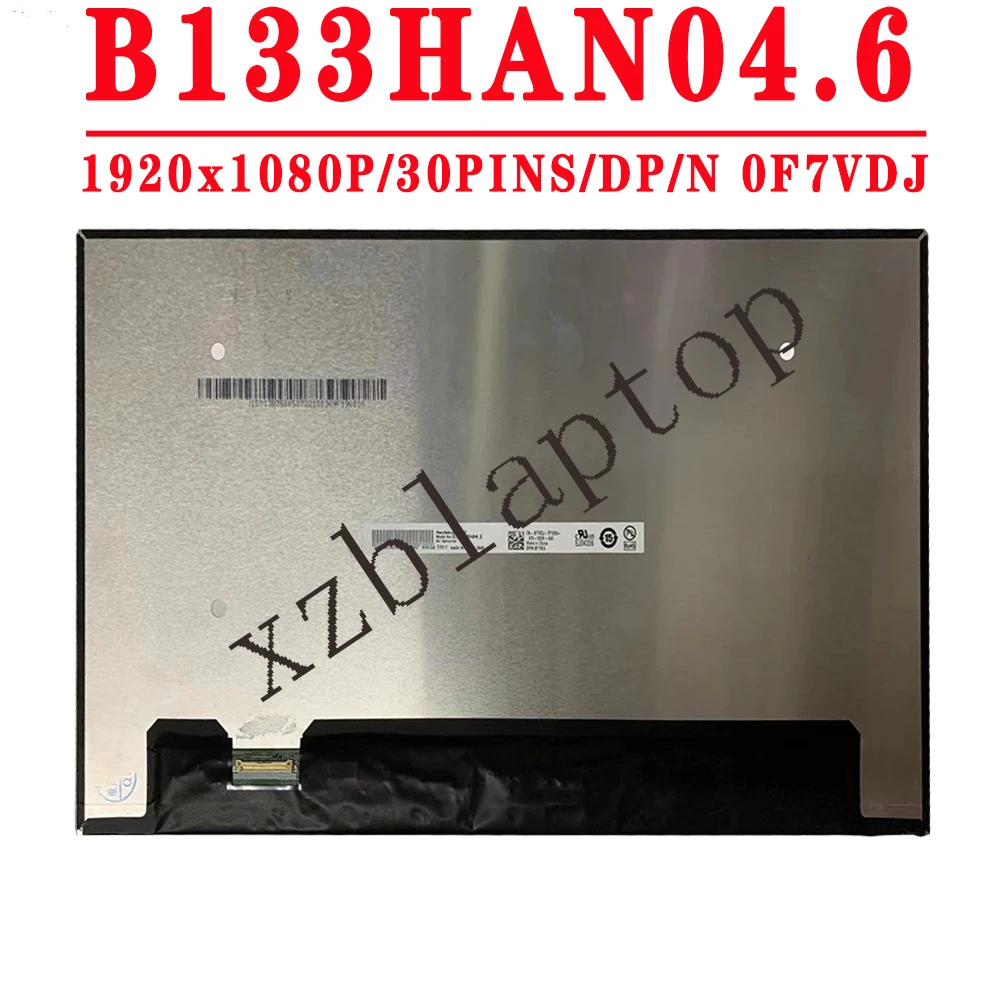 

B133HAN04.6 B133HAN04 6 DP/N 0F7VDJ 13.3 inch 1920x1080 IPS EDP 30 Pins lcd screen For Dell Latitude 7380 7390 E7380 E7390