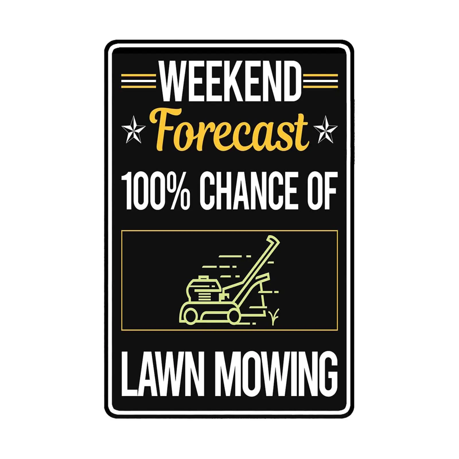 Vintage Tin Sign Funny Weekend Forecast Lawn Mowing Mower Lawnmower Wall Art Decoration Garage Farm Wall Art Man Cave Bar Barn 8