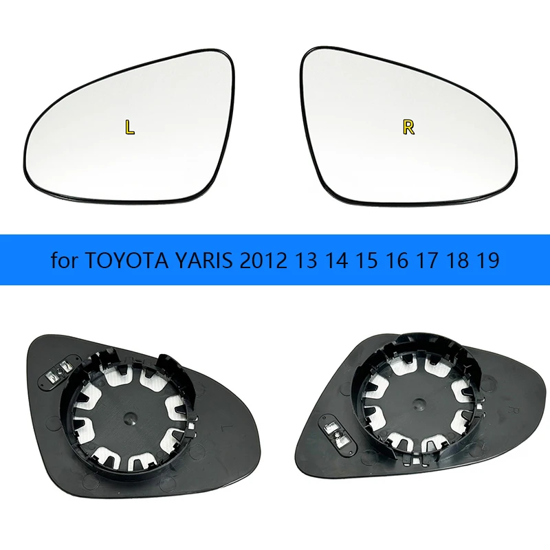 Car high quality heated mirror glass for TOYOTA YARIS 2012 13 14 15 16 17 18 19 Car rearview mirror 87909-0D580 / 87908-0D590