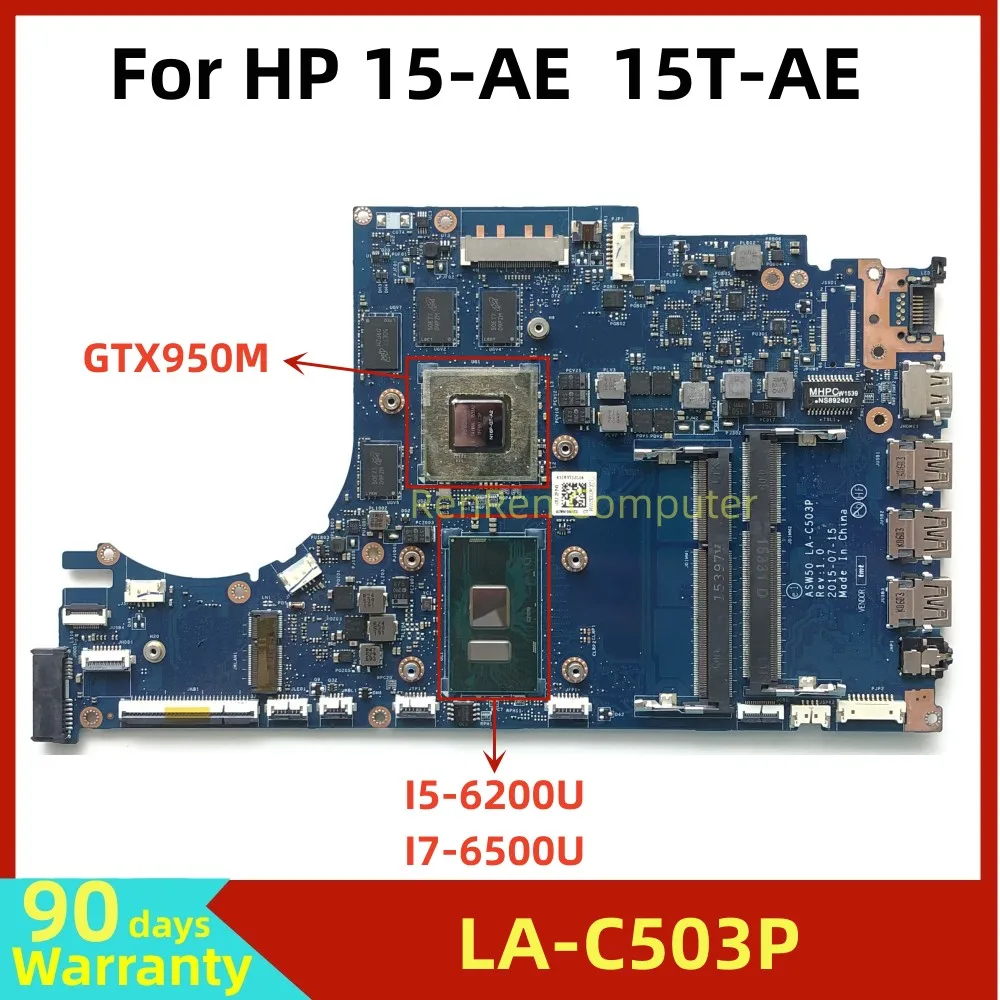 ASW50 LA-C503P For HP 15-AE 15T-AE Laptop Motherboard DDR3 with I5-6200U I7-6500U CPU GTX950 4GB GPU 100% Tested OK