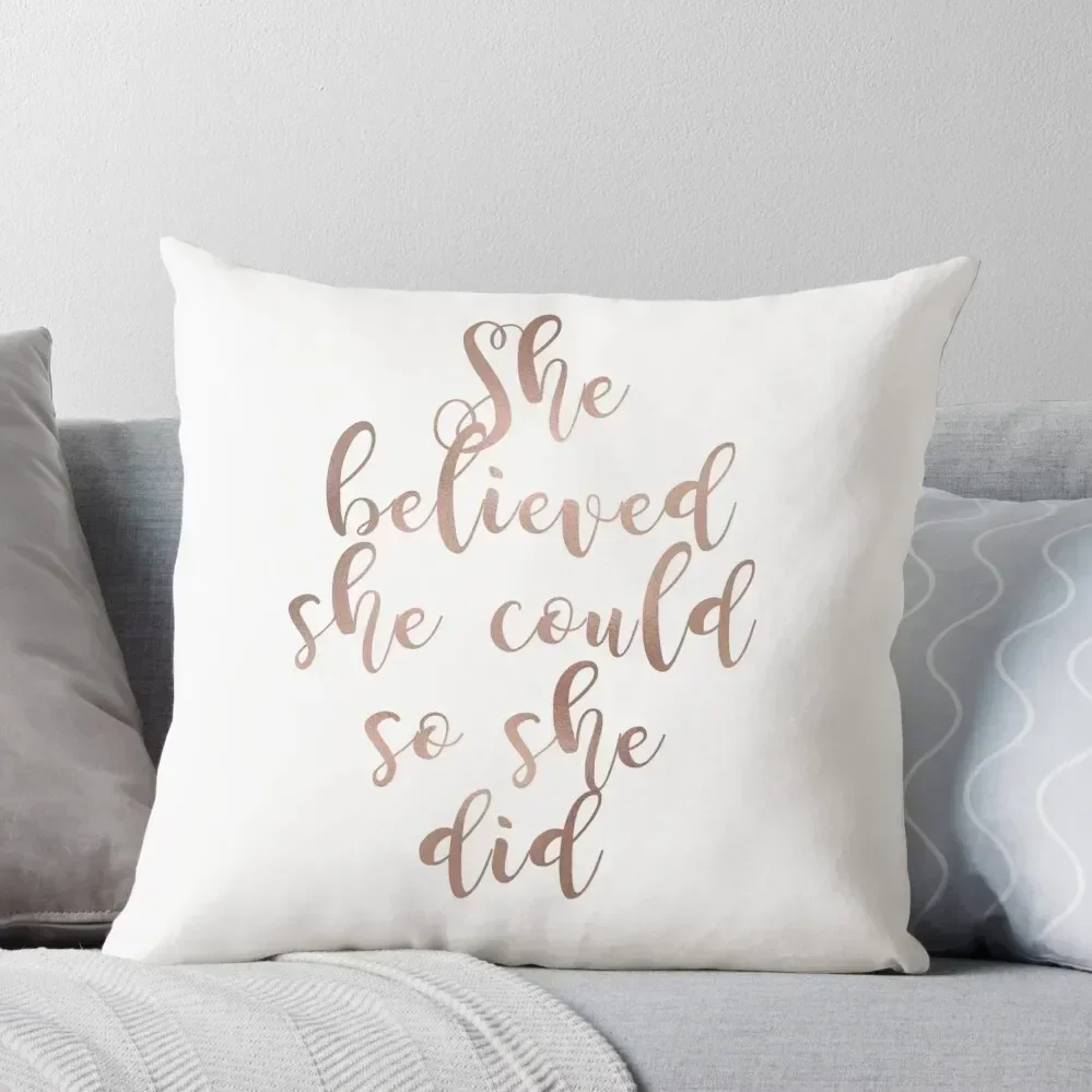 Rose gold she believed she could so she did Throw Pillow Couch Pillows Cushions For Sofa Marble Cushion Cover Cushions pillow