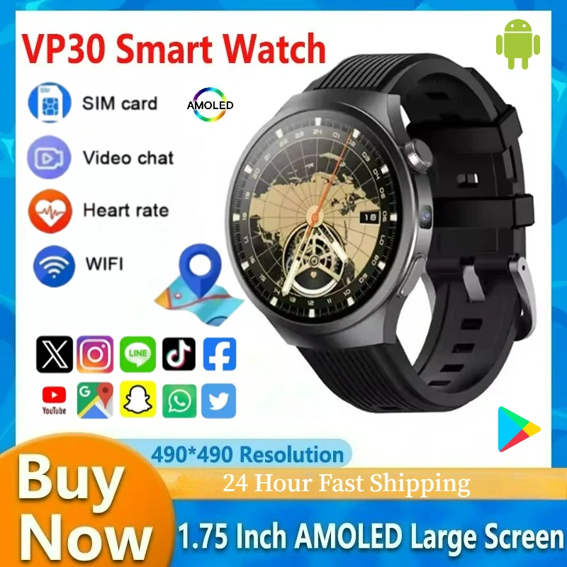 VP30 New Smart Watch 4G Full Network SIM Card 1.75 inch AMOLED Screen 500W Camera GPS Wifi Google Play Android Smart Watch Men