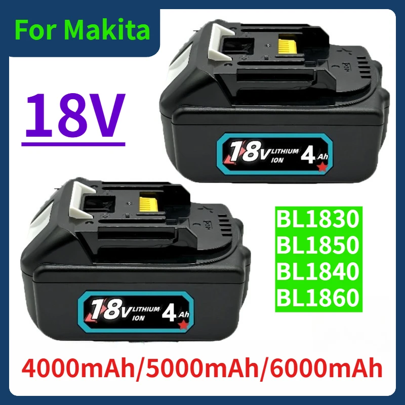 

For Makita 18V 4000mAh/5000mAh/6000mAh Batteries BL1830 BL1850 BL1840 BL1860 High-capacity Lithium Batteries