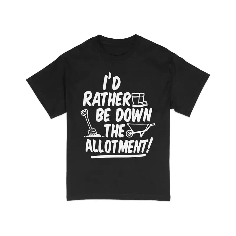Gardening Lover T Shirt I'd Rather Be Down The Allotment Garden for Gardeners Casual Outdoor Wear
