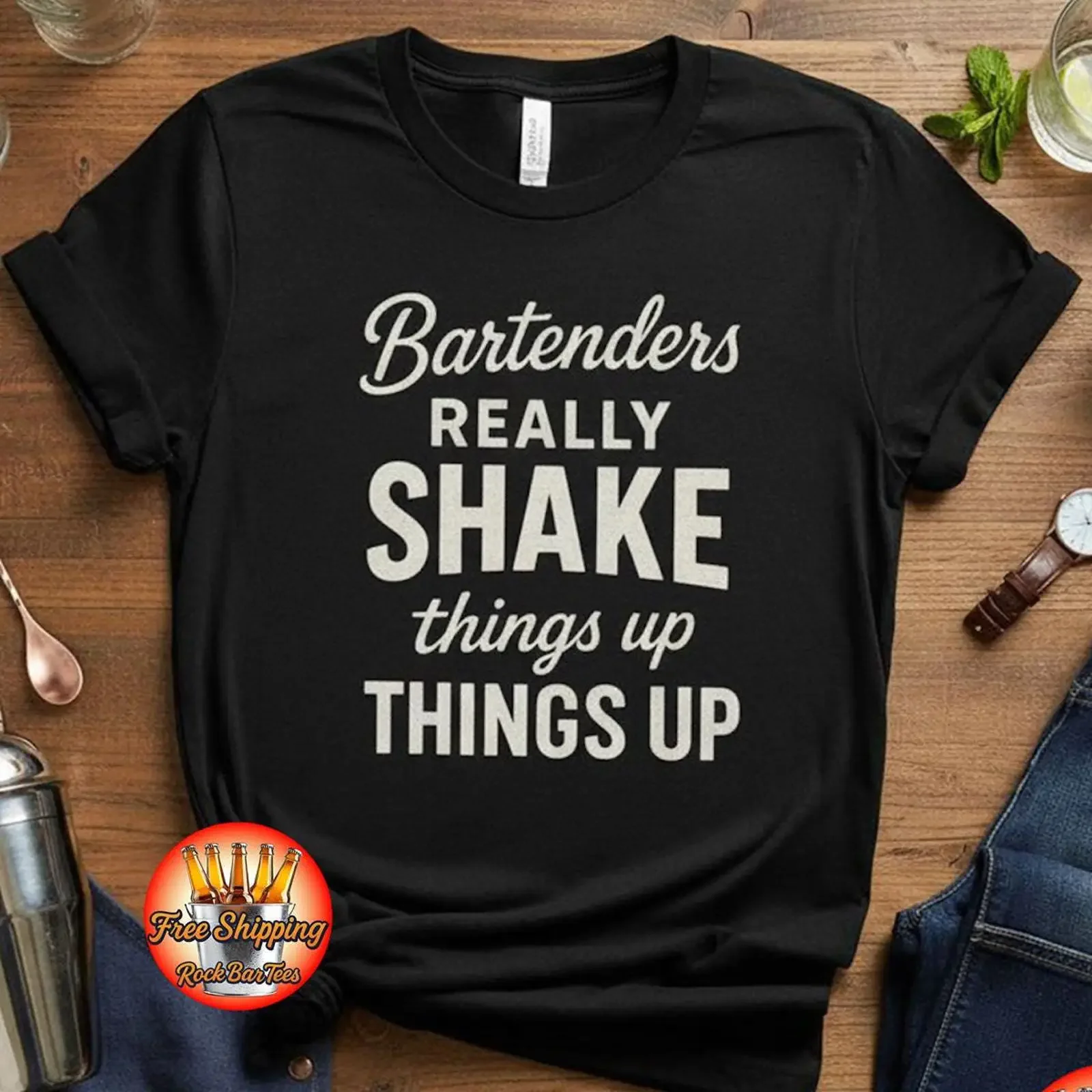 Bartender 'Shake Things Up' T Shirt Funny Bar Humor Cotton vintage Washed Stretched Comfortable designer clothes Soft