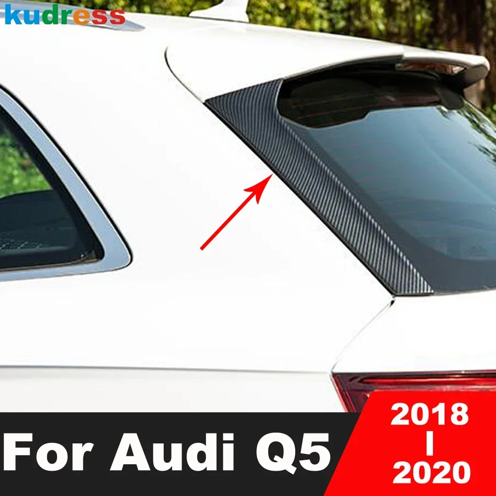 

Rear Window Cover Trim For Audi Q5 2018 2019 2020 Carbon Fiber Car Side Wing Spoiler Pillar Frame Trims Exterior Accessories