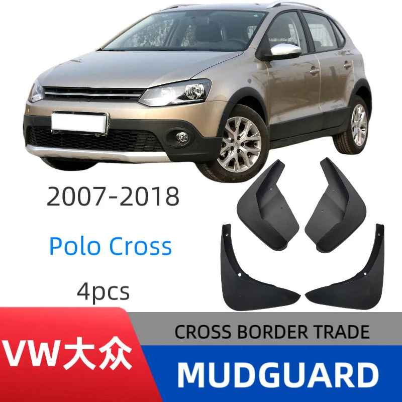 

Mudguards For 07-18 Volkswagen Polo CROSS Mud Flaps Mudflap Front Rear Fender Anti-splash Mudguards Guard Splash Car Accessories