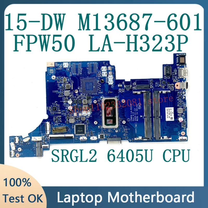 

For HP Laptop 15-DW M13687-601 M13687-001 Mainboard Laptop Motherboard FPW50 LA-H323P With SRGL2 6405U CPU DDR4 100% Full Tested