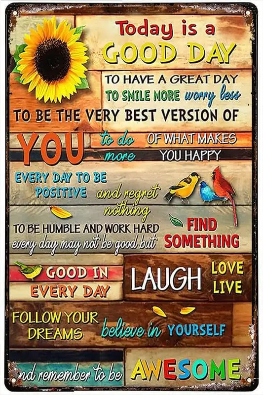 Funny Novelty Tin Sign Birds Sunflower Today Is A Good Day Laugh Love Live Poster Metal Tin Sign Art Holiday Decoration Out sign
