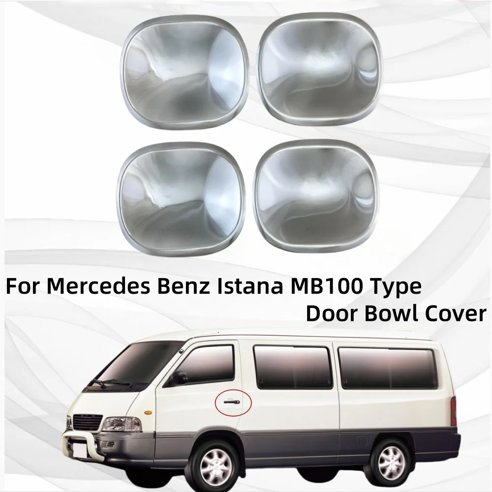 For Mercedes Benz Istana MB100 Type Door Bowl Cover Car Accessories Exterior Components Decorate Car Exterior Chrome