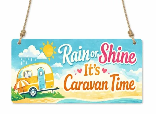 1x Rain Or Shine Caravan Time Metal Hanging Sign/Plaque Gift cpt46 --Tin Sign