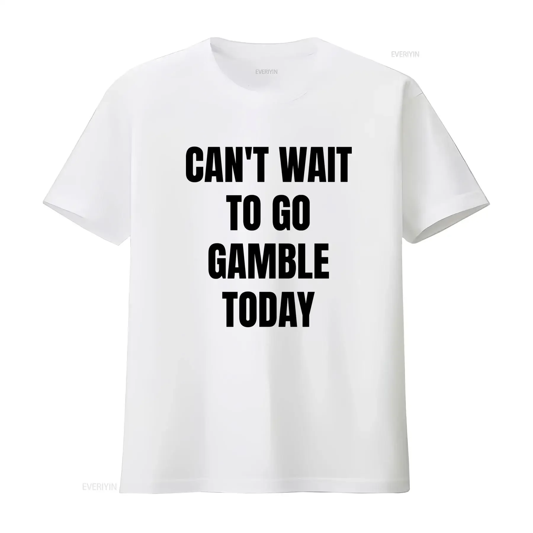 Funny Meme T Shirt Can't Wait to Go Gamble Today Oddly Specific Joke Trendy for Friends Gambling Addict vintage Washed graphic