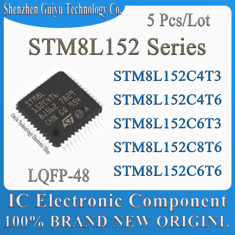 

5 Pcs/Lot STM8L152C4T3 STM8L152C4T6 STM8L152C6T3 STM8L152C8T6 STM8L152C6T6 STM8L152 STM8L STM LQFP-48 IC MCU Chip