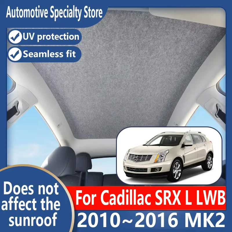 

Для Cadillac SRX L LWB 2010 ~ 2016 2015 MK2 автомобильный люк, изоляционный козырек на крыше, электростатическая адсорбция, замшевая ткань, защита от солнца