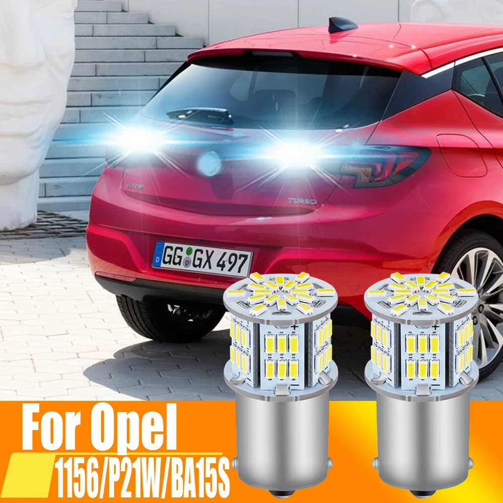 2x P21W LED Reverse Light Bulb Back up Lamp 1156 7506 BA15S For Opel Astra j h g gtc Vectra c h Corsa d e Insignia Mokka Vivaro