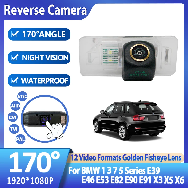 

170° 1920x1080P HD AHD PAL CCD Vehicle Rear View Camera For BMW 1 3 7 5 Series E39 E46 E53 E82 E90 E91 X3 X5 X6 Night Vision