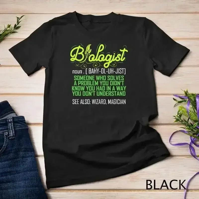 Biologist Funny for Biology Teacher Scientist Student Ph D Unisex T shirt