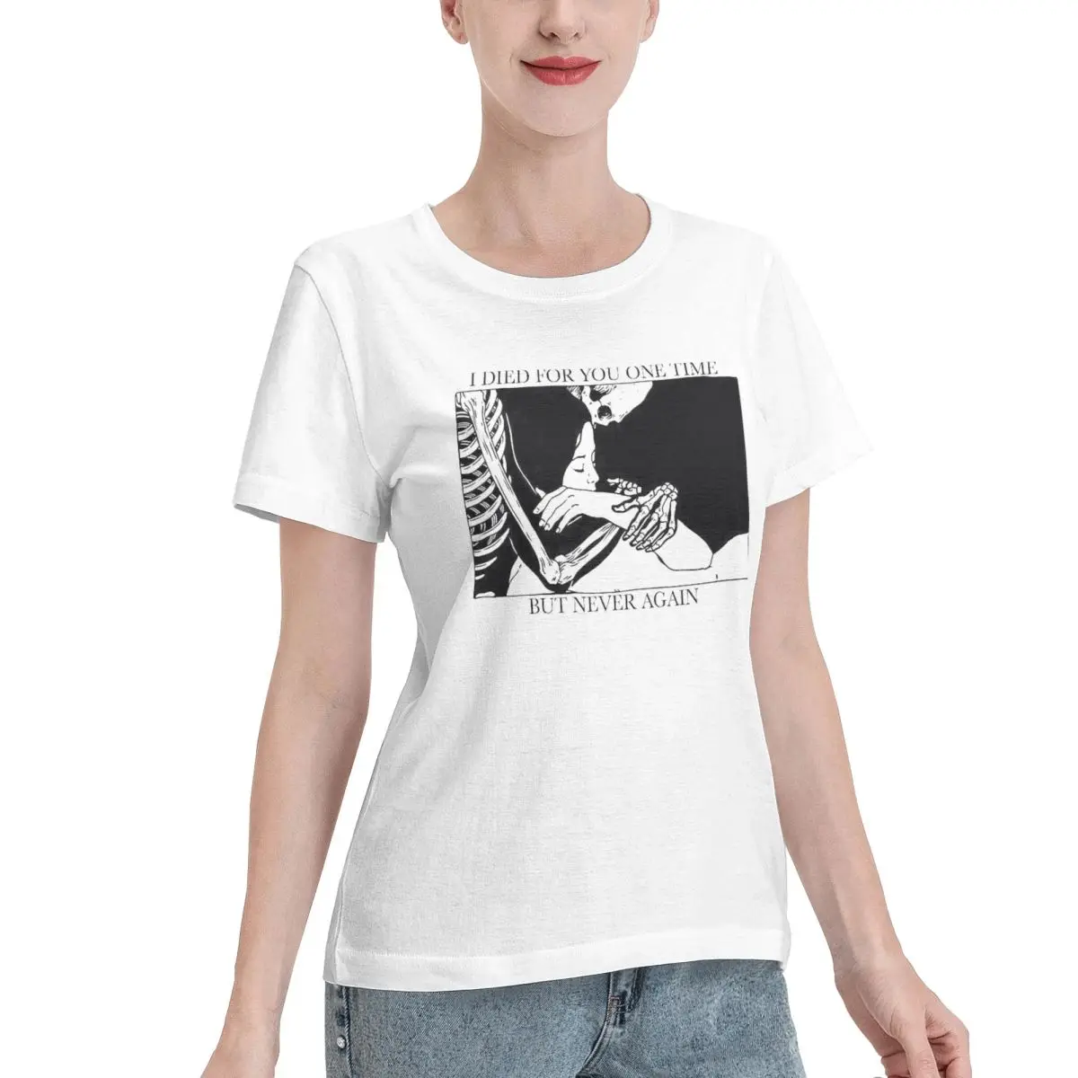 Best Seller I Died For You One Time But Never Again Women's T-shirt Relaxed Style Trendy Basic Tee