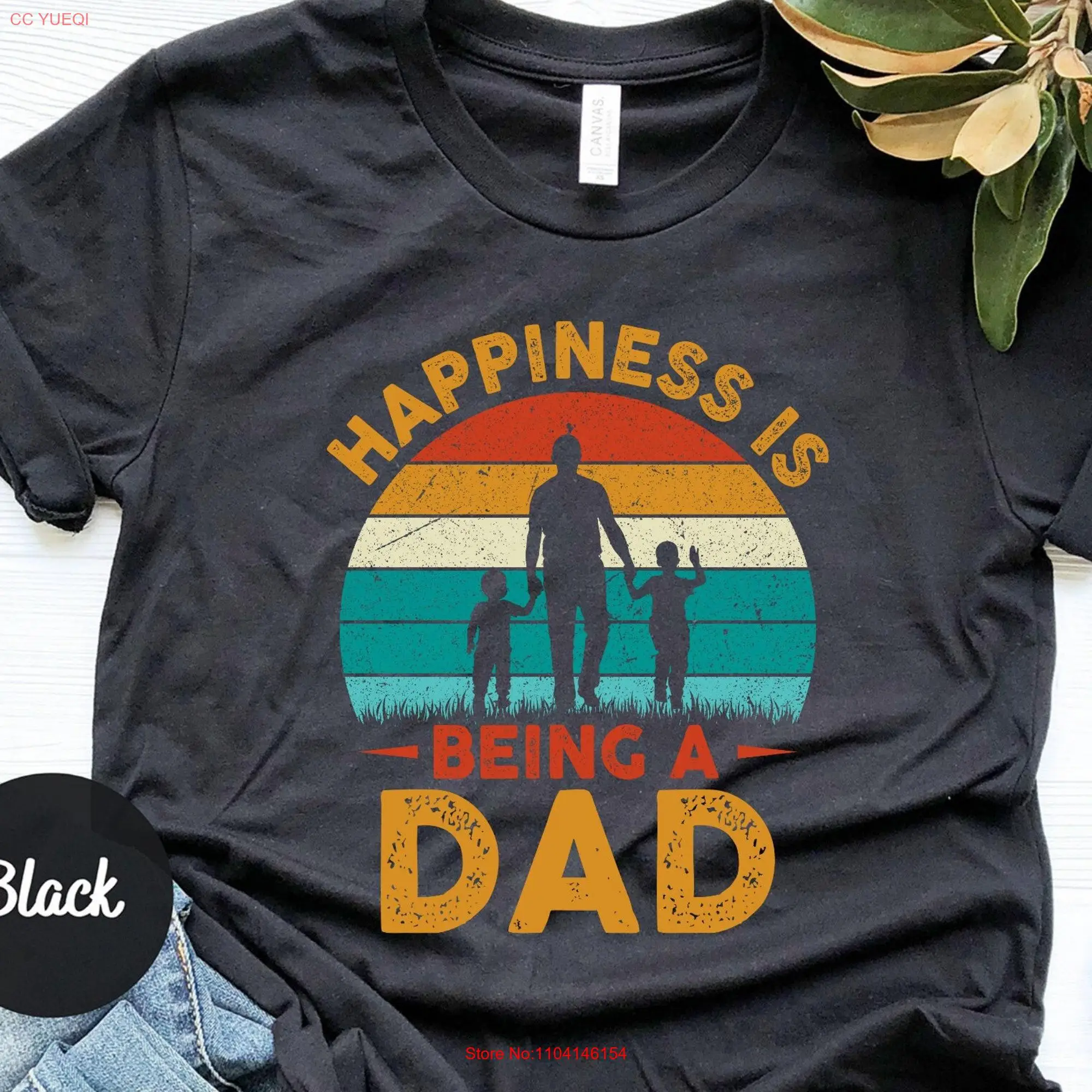 Happiness is Being a Dad T Shirt Fathers Day Best Happy From Daughter First long or short sleeves