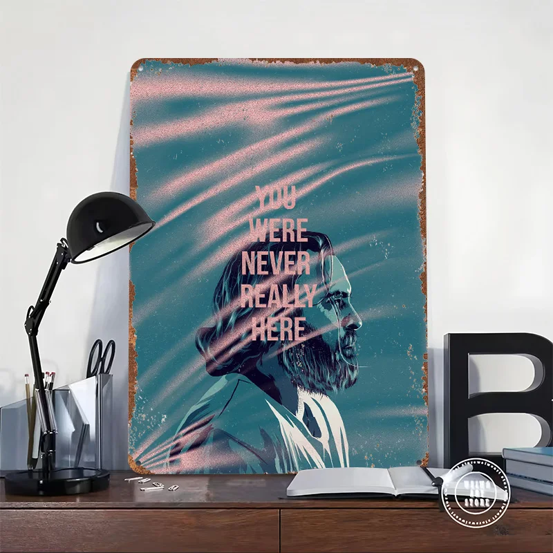 You Were Never Really Here Tin Poster Customized Retro Wall Art Vintage Metal Signs for Room Bathroom Decor Custom Plate Home