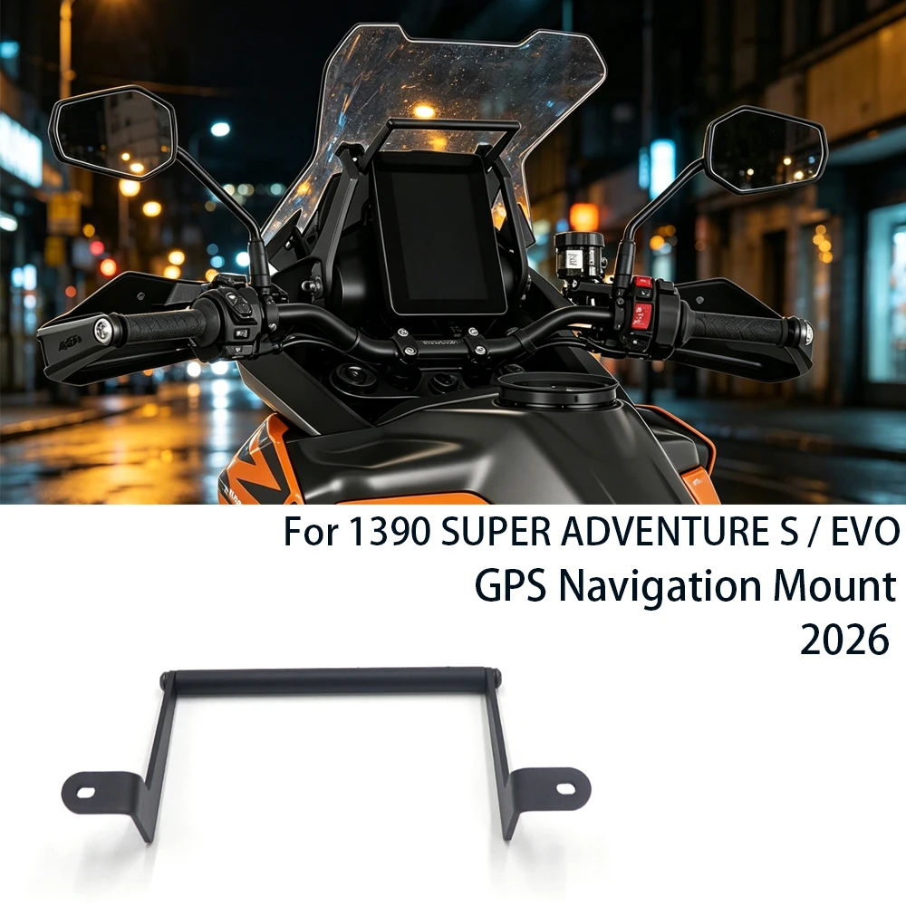 For 1390 SUPER ADVENTURE S / EVO 2026 Support Phone Holder Motorcycle Accessory 1390 SUPER ADV S/EVO GPS Navigator Bracket
