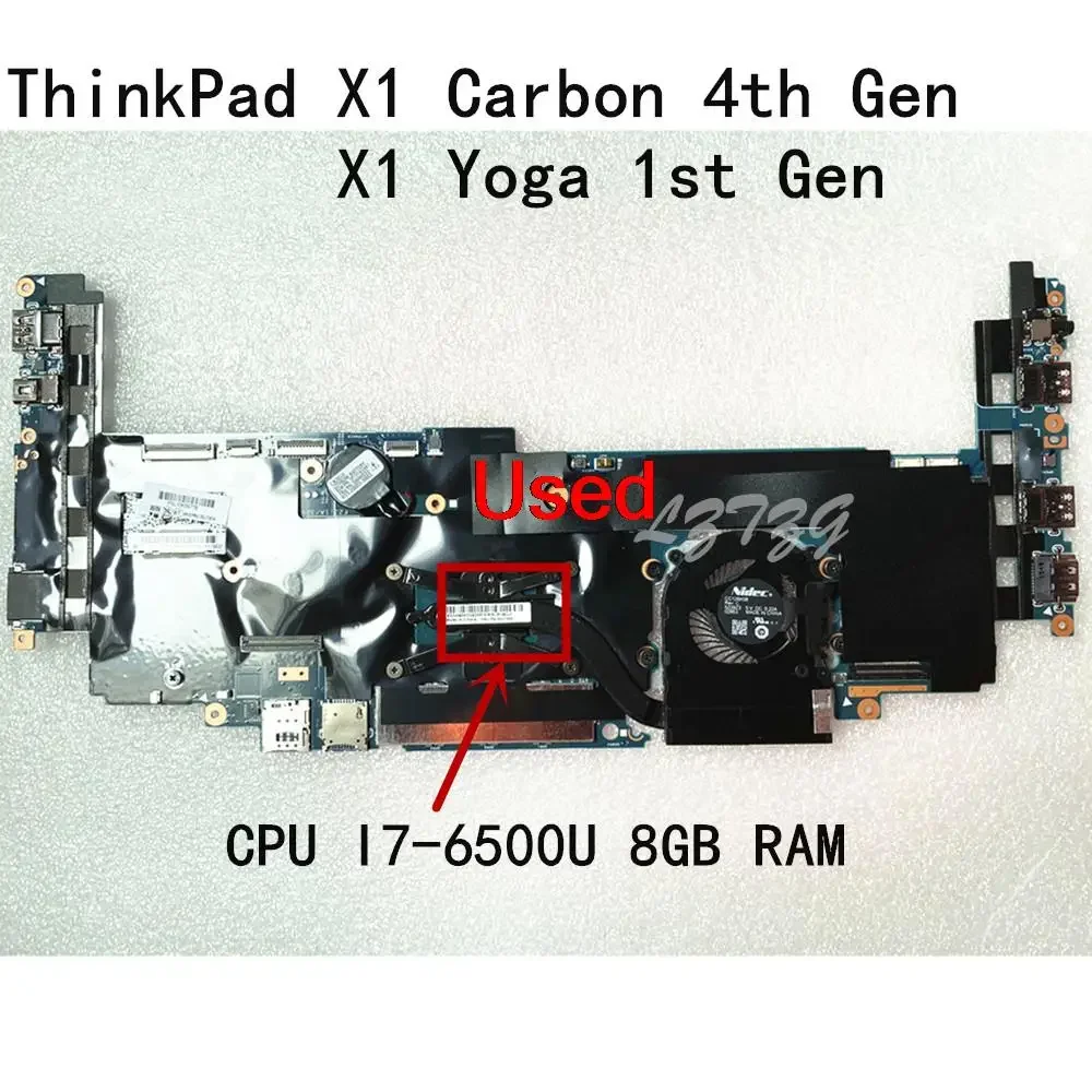 

Used for Lenovo ThinkPad ThinkPad X1 Carbon 4th Gen/ X1 Yoga 1st Gen Laptop Motherboard With Fan I7-6500U 8G FRU 00JT804