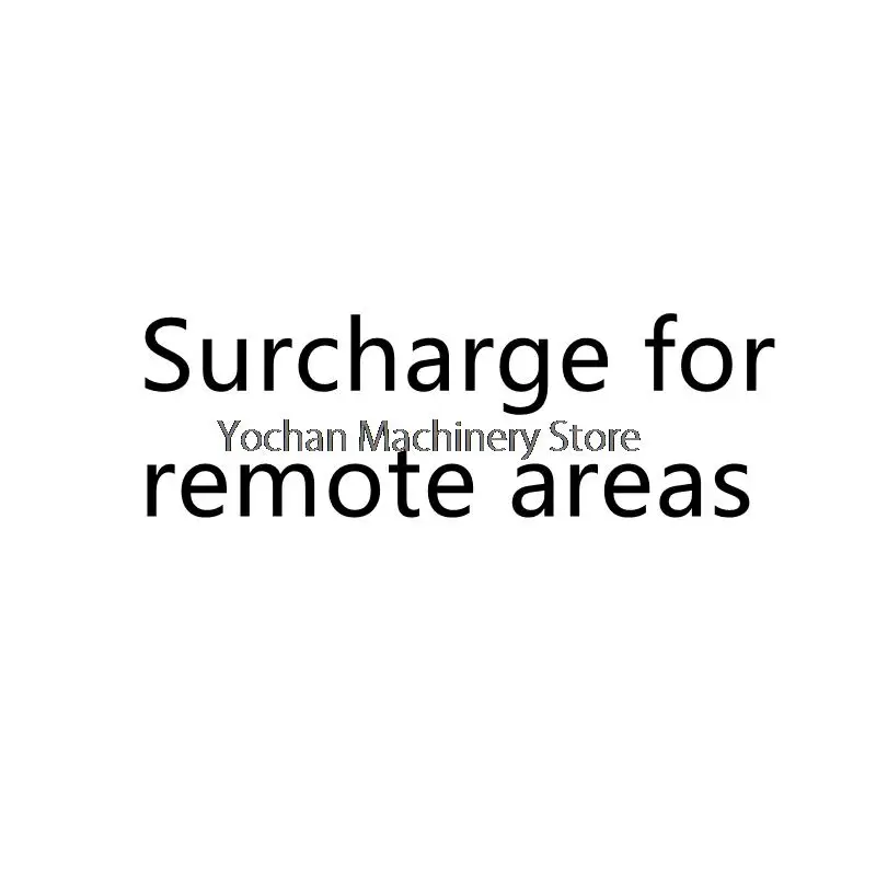 

Surcharge for remote areas