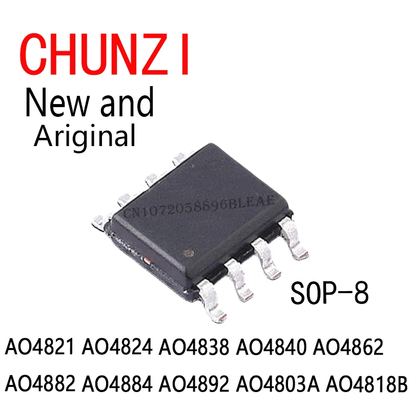 10Pcs New and Original IC Chip SOP-8 AO4821 AO4824 AO4838 AO4840 AO4862 AO4882 AO4884 AO4892 AO4803A AO4818B
