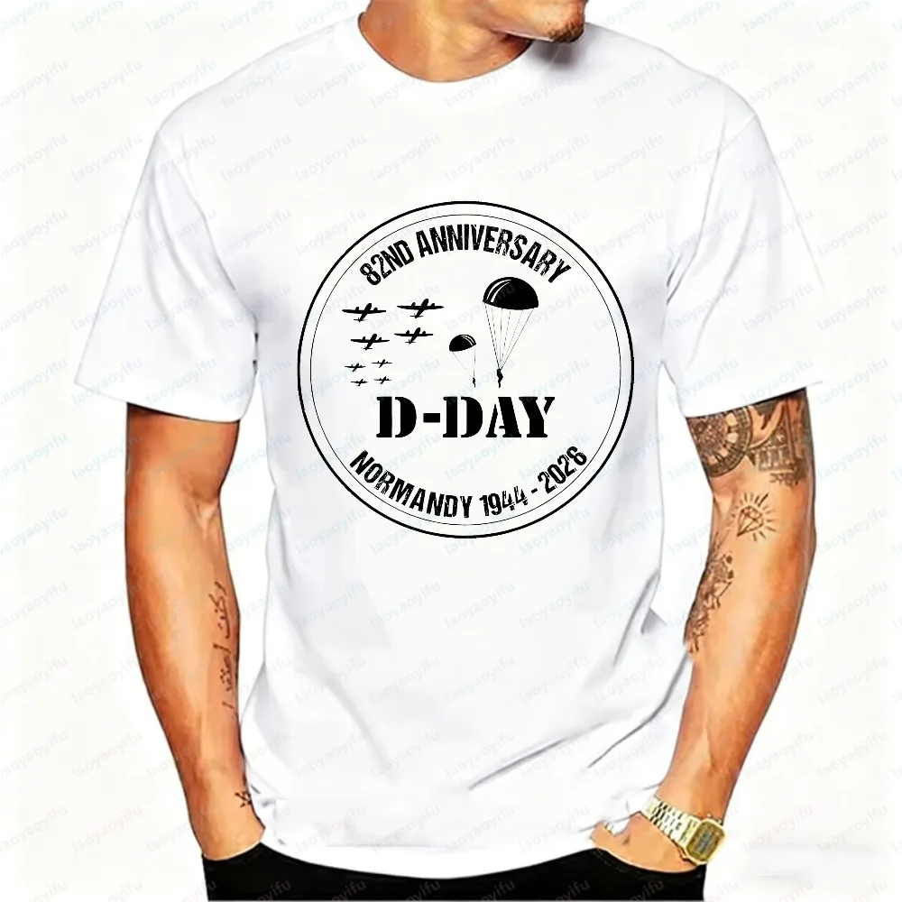 82nd Anniversary D-Day Normandy Landing 2026 T-Shirt Men's Parachute Airborne WWII Military History 1944-2026 Cotton Casual Tops