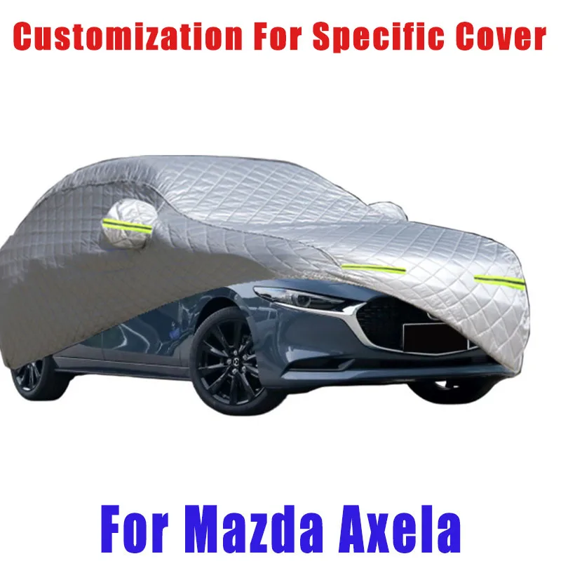 

For Mazda Axela Hail prevention cover auto rain protection, scratch protection, paint peeling protection, car Snow prevention