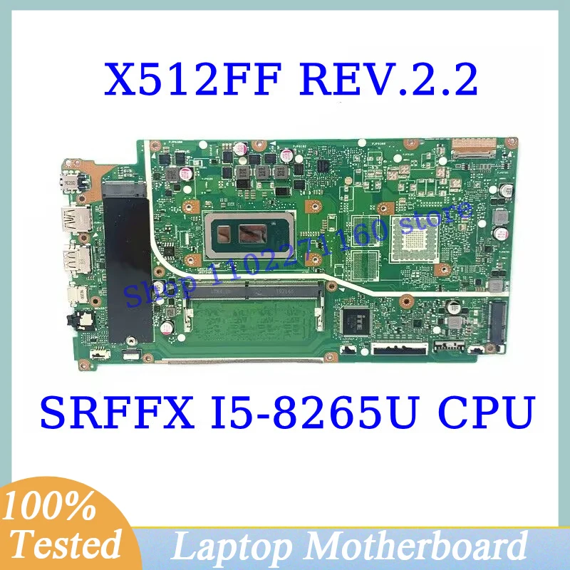 X512FF REV.2.2 For Asus With SRFFX I5-8265U CPU 4GB Mainboard 60NB0KR0-MB3001 Laptop Motherboard 100% Fully Tested Working Well