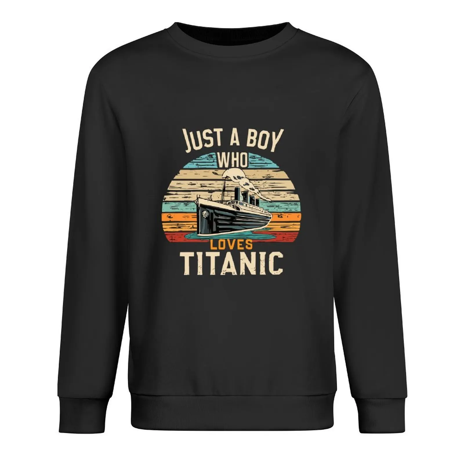 

Boys Who Just Love The RMS Titanic Vintage retro sunset Pullover men clothes men's clothes aesthetic clothing men's sweatshirt