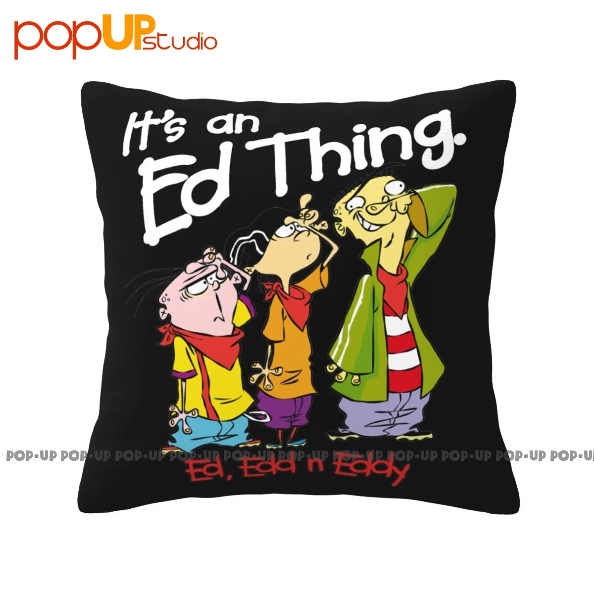 Warm Cartoon Network Ed, Edd N Eddy Tv Show It'S An Ed Thing Pillowcase Throw Pillow Cover Printed