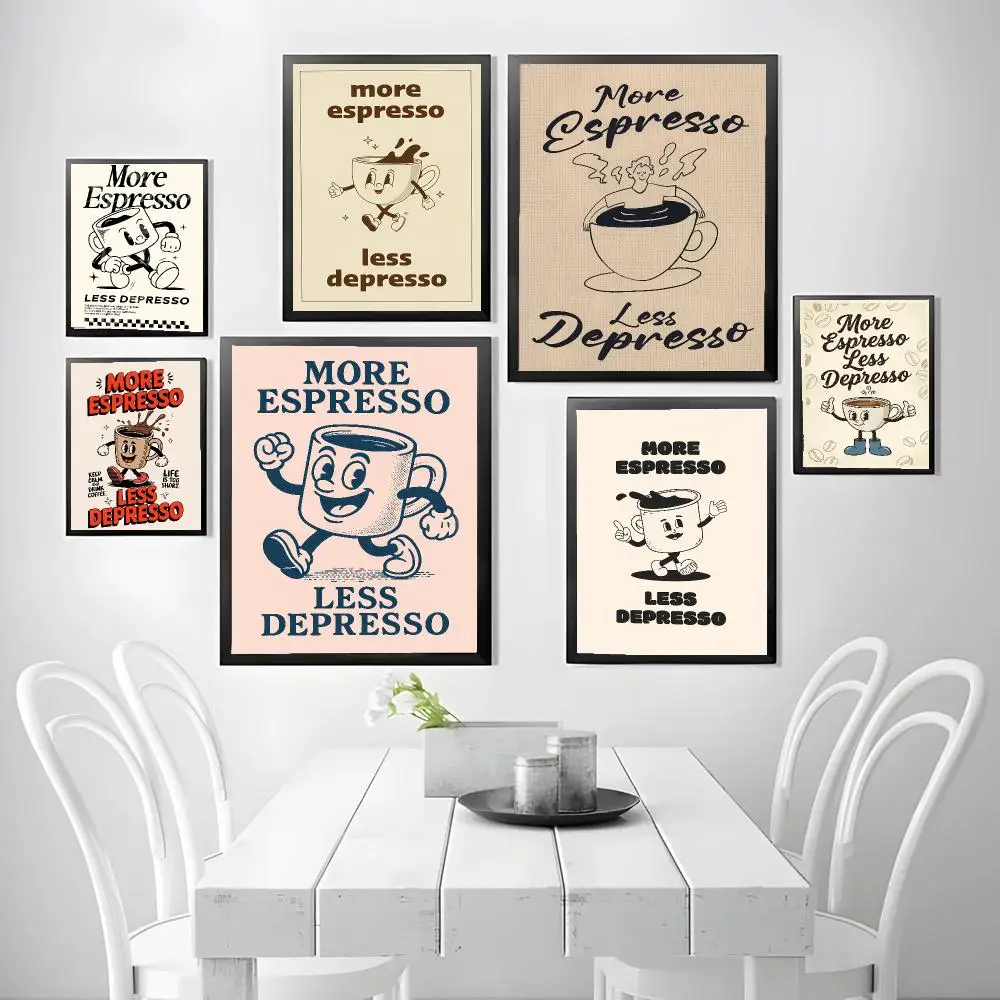 More Espresso Less Depresso Poster Stickers, suitable for game rooms, bedrooms, corridors, home wall art decor, gifts