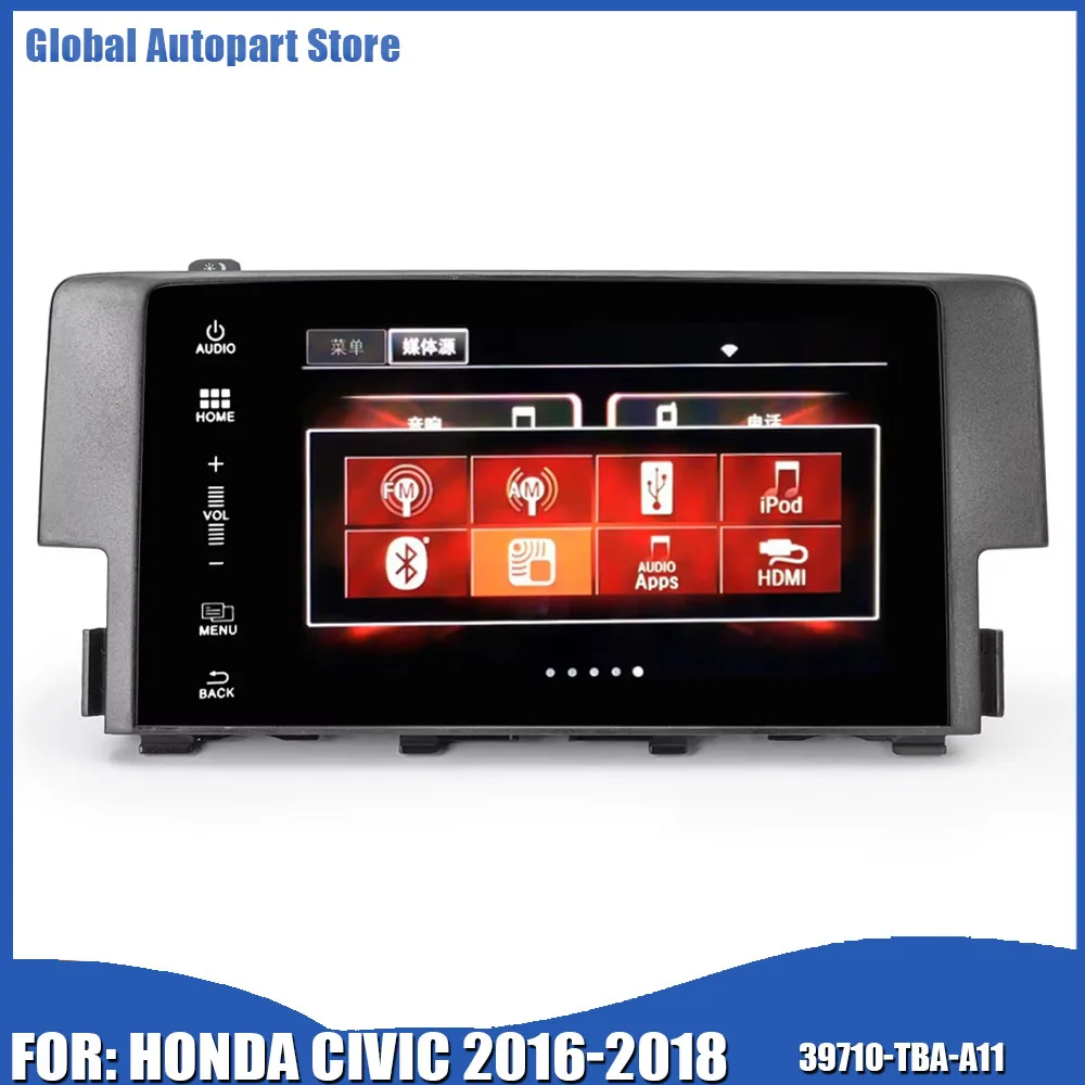 

Car 7 Inches Navigation LCD Display Touch Screen For Honda Civic 2016-2018 Auto Accessories Parts 39710-TBA-A11 39710-TBA-A21