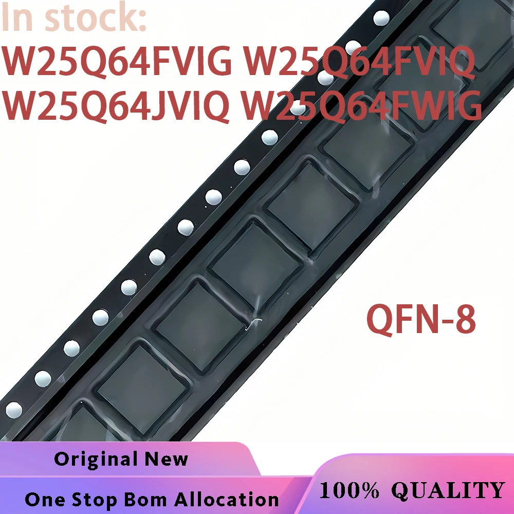 (10PCS) 100% New W25Q64FVZEIG 25Q64FVIG W25Q64FVIG W25Q64FVIQ W25Q64JVIQ W25Q64FWIG QFN-8